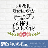 April Showers Bring May Flowers Svg